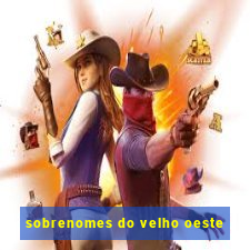 sobrenomes do velho oeste